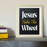 Designs ByLITA Jesus Take The Wheel, Wall Print Art | Religious Home Decor (Unframed or Framed)