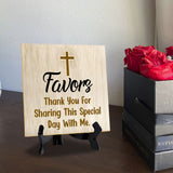 Favors Thank You For Sharing This Special Day With Me. 5"x 5" Square Table Sign With Acrylic Easel | Religious Home & Office Decor