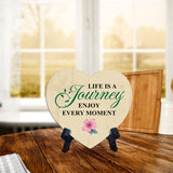 Life Is A Journey Enjoy Every Moment Heart Table Sign with Acrylic Stand (6x5") | Religious Home Decor