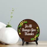 In All Things Give Thanks Circle Table Sign with Acrylic Stand (5x5") | Religious Home Décor