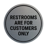 Signs ByLITA Circle Restrooms Are For Customers Only Wall or Door Sign