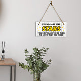 Friends Are Like Stars You Don't Have To See Them To Know They Are There 5x10 Hanging Plus Wall or Door Sign | Family and Loved Ones Home Decor