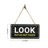 Look, But Do Not Touch 5x10 Hanging Plus Wall or Door Sign | Home & Office Decor
