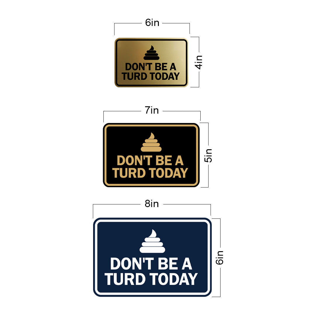 Signs ByLITA Classic Framed Don't Be A Turd Today Wall or Door Sign