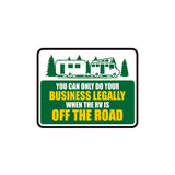 Classic Framed Plus You Can Only Do Your Business Legally When The RV Is Off The Road Wall or Door Sign | RV Accessories