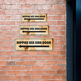 Standard Plus Hippies Use Side Door Door or Wall Sign | Funny Wall Decor For Bar