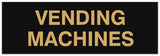 Signs ByLITA Basic Vending Machines Sign - Laser-Engraved Lettering | Durable ABS Plastic | Vibrant Colors | Powerful Foam Tape