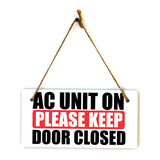 AC Unit On Please Keep Door Closed 5x10 Hanging Plus Wall or Door Sign | Rustic Twine | Home and Business Signage