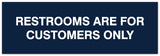 Signs ByLITA Basic Restrooms are for customers only Sign - Laser-Engraved Lettering | Durable ABS Plastic | Vibrant Colors | Powerful Foam Tape