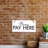 Please Pay Here 5x10 Hanging Plus Wall or Door Sign | Rustic Twine | Business Signage