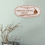 Victorian Plus Smooth Sailing Ahead Wall or Door Sign | Boat Sailing Decoration