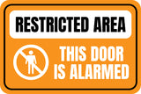 Classic Framed Plus Restricted Area This Door Is Alarmed Wall or Door Sign | Eco-Friendly Recycling