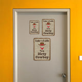 Portrait Round Plus Take A Bath You Dirty Cowboy Wall or Door Sign | Funny Naughty Decor