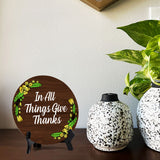 In All Things Give Thanks Circle Table Sign with Acrylic Stand (5x5") | Religious Home Décor