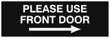 Signs ByLITA Basic Please Use Front Door Right Sign - Laser-Engraved Lettering | Durable ABS Plastic | Vibrant Colors | Powerful Foam Tape