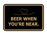 Signs ByLITA Classic Framed Beer When You’re Near Wall or Door Sign