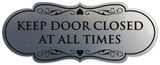 Signs ByLITA Designer Keep Door Closed at All Times Sign - Easy Installation | Durable Wall or Door Sign