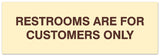 Signs ByLITA Basic Restrooms are for customers only Sign - Laser-Engraved Lettering | Durable ABS Plastic | Vibrant Colors | Powerful Foam Tape