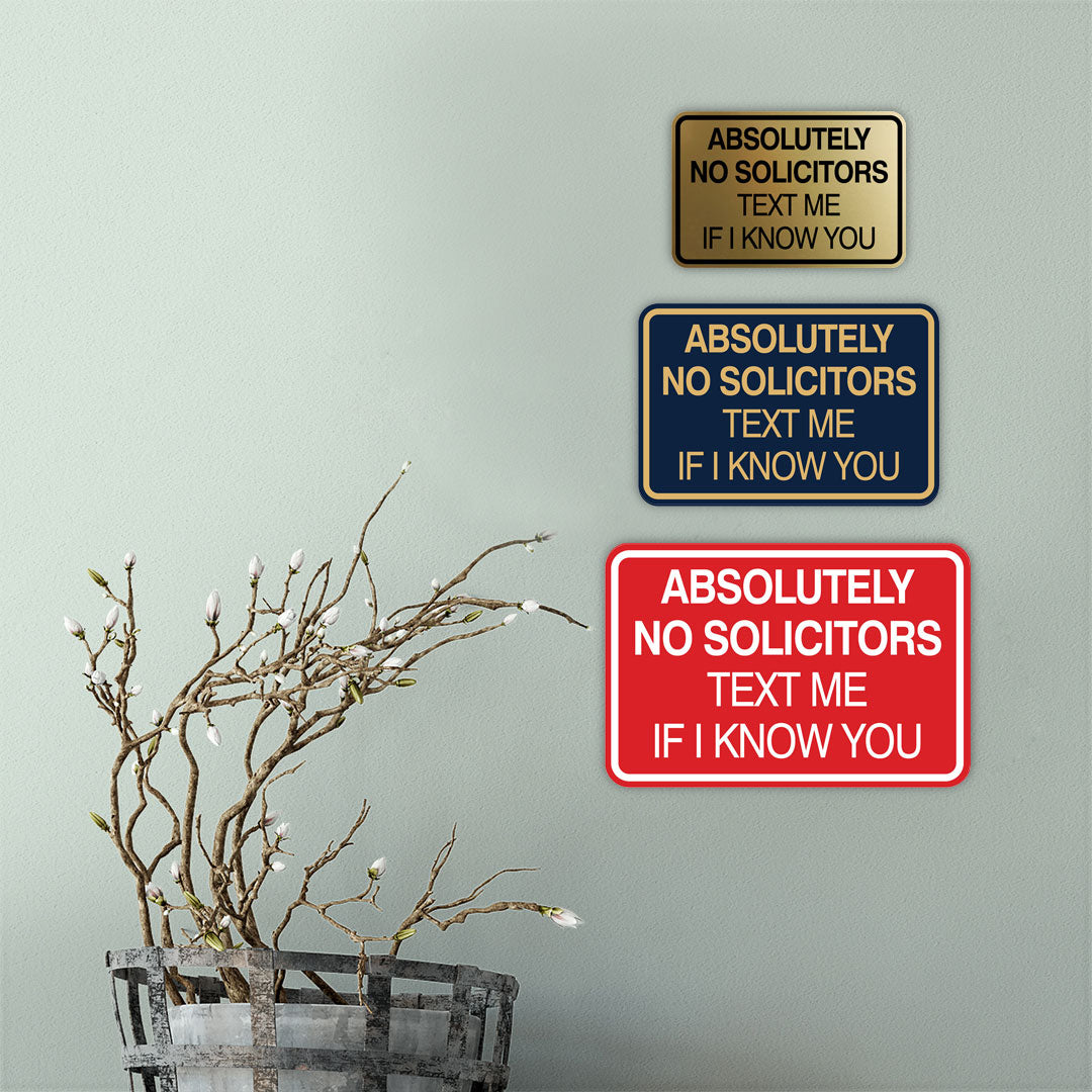 Signs ByLITA Classic Framed Absolutely No Solicitors Text Me if I know You Entrance Wall or Door Sign