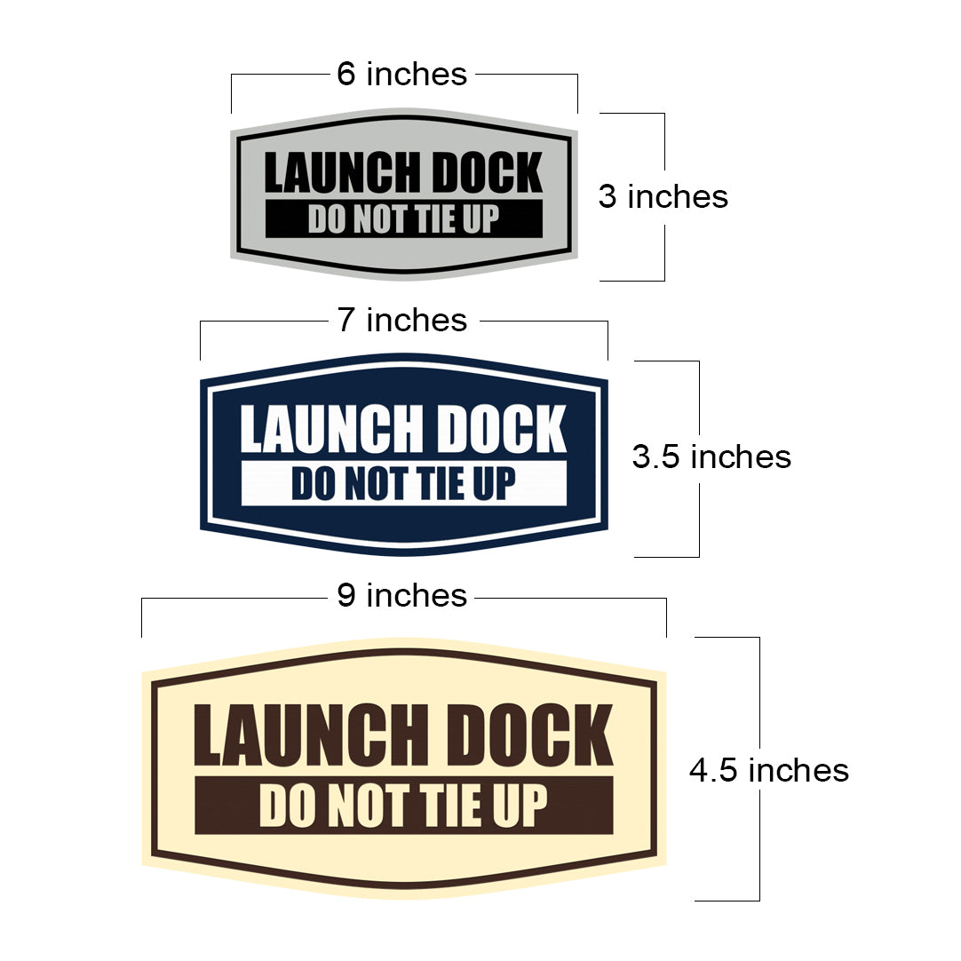 Fancy Launch Dock Do Not Tie Up Wall or Door Sign