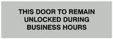 Signs ByLITA Basic This door to remain unlocked during business hours Sign - Laser-Engraved Lettering | Durable ABS Plastic | Vibrant Colors | Powerful Foam Tape