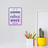Portrait Round Plus Good Vibes Only Wall or Door Sign | Funny Novelty Home Signs | Home Reminders For Families