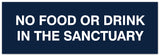 Signs ByLITA Basic No Food or Drink in the sanctuary Sign - Laser-Engraved Lettering | Durable ABS Plastic | Vibrant Colors | Powerful Foam Tape