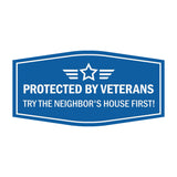 Signs ByLITA Fancy Protected by Veterans: Try the Neighbor's House First! Easy Installation | Honor Veterans with Military Signs | US Pride | Businesses and Homes Wall or Door Sign