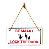 Be Smart Lock The Door 5x10 Hanging Plus Wall or Door Sign | Funny Restroom Home Décor