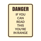 Signs ByLITA Portrait Round Danger If You Can Read this You're In Range Door or Wall Sign Easy Installation | Health And Safety | Building And Danger Signs