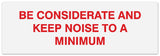 Signs ByLITA Basic Be considerate and keep noise to a minimum Sign - Laser-Engraved Lettering | Durable ABS Plastic | Vibrant Colors | Powerful Foam Tape