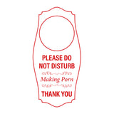 Signs ByLITA Please Do Not Disturb. Making Porn. Thank You Door Hanger