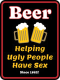 Portrait Round Plus Beer Helping Ugly People Have Sex Since 1862! Wall or Door Sign | Funny Naughty Decor