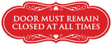 Signs ByLITA Designer Door Must Remain Closed at All Times Sign - Easy Installation | Durable Wall or Door Sign