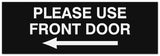 Signs ByLITA Basic Please Use Front Door Left Sign - Laser-Engraved Lettering | Durable ABS Plastic | Vibrant Colors | Powerful Foam Tape