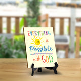 Everything Is Possible With God Table Sign with Acrylic Stand (6x8“) | Classroom & Home Decor