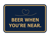 Signs ByLITA Classic Framed Beer When You’re Near Wall or Door Sign