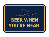 Signs ByLITA Classic Framed Beer When You’re Near Wall or Door Sign