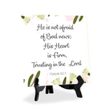He Is Not Afraid Of Bad News; His Heart Is Firm, Trusting In The Lord. Psalm 112:7 5"x 5" Square Table Sign With Acrylic Easel | Religious Bible Quotes Decor