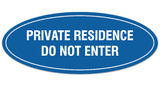 Signs ByLITA Oval Private Residence Do Not Enter Sign - Laser-Engraved Lettering | Durable ABS Plastic | Vibrant Colors | Powerful Foam Tape