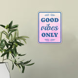 Portrait Round Plus Good Vibes Only Wall or Door Sign | Funny Novelty Home Signs | Home Reminders For Families
