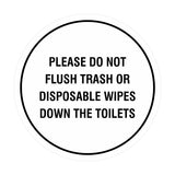 Circle Please Do Not Flush Trash or Disposable Wipes Down the Toilets Wall or Door Sign