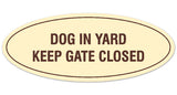 Signs ByLITA Oval Dog in Yard Keep Gate Closed Sign - Laser-Engraved Lettering | Durable ABS Plastic | Vibrant Colors | Powerful Foam Tape