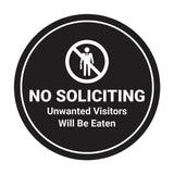 Circle No Soliciting Unwanted Visitors Will Be Eaten Wall or Door Sign