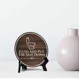 Flush And Put The Seat Down Circle Table Sign with Acrylic Stand (5x5") | Bathroom Restroom Etiquette and Hygiene Sign