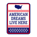Portrait Round Plus American Dreams Live Here Door or Wall Sign | Easy Installation | Patriotic Stars and Stripes USA Pride Sign