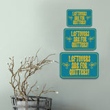 Classic Framed Plus Leftovers Are For Quitters! Wall or Door Sign | Funny Home Decor