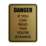 Signs ByLITA Portrait Round Danger If You Can Read this You're In Range Door or Wall Sign Easy Installation | Health And Safety | Building And Danger Signs