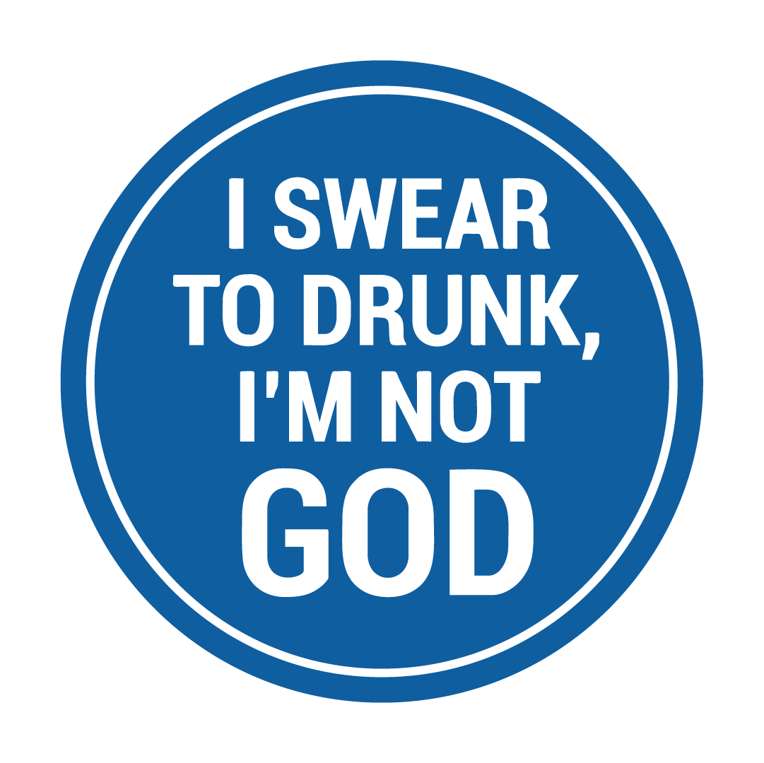 Signs ByLITA Circle I Swear To Drunk, I?m Not God Wall or Door Sign