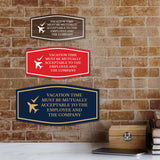 Signs ByLITA Fancy Vacation Time Must Be Mutually Acceptable to the Employee and the Company Funny Office Wall or Door Sign